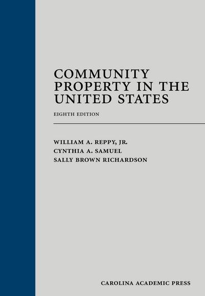 Community Property in the United States, Eighth Edition