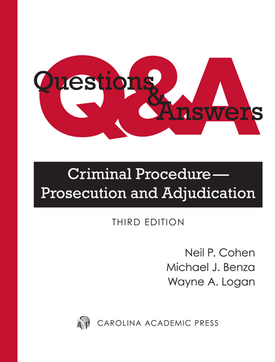 Questions & Answers: Criminal Procedure — Prosecution and Adjudication, Third Edition cover