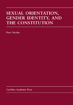 Sexual Orientation, Gender Identity, and the Constitution cover