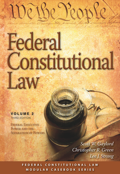 Cap Federal Constitutional Law Volume 2 Federal Executive Power And The Separation Of