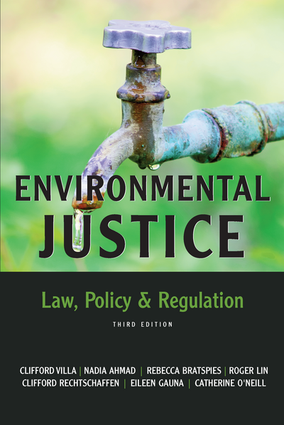 CAP - Environmental Justice: Law, Policy & Regulation, Third Edition ...