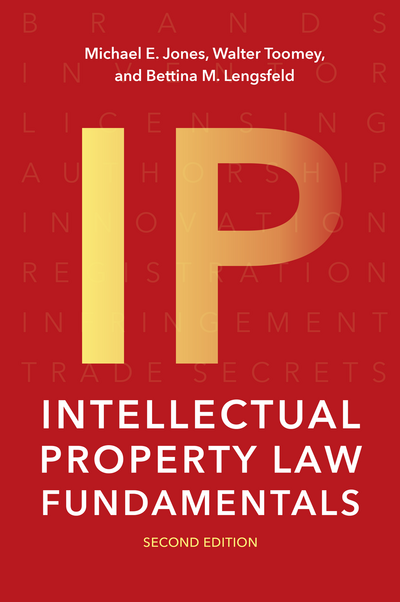 Intellectual Property Law Fundamentals, Second Edition