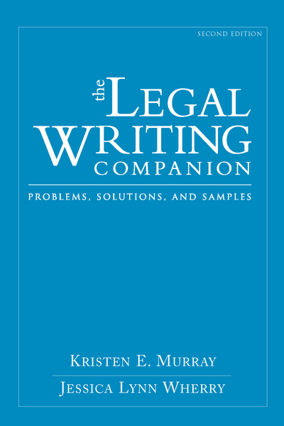 The Legal Writing Companion, Second Edition