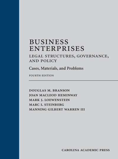 Business Enterprises—Legal Structures, Governance, and Policy, Fourth Edition
