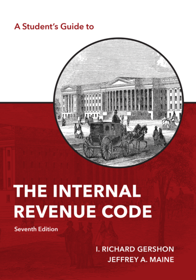A Student's Guide to the Internal Revenue Code, Seventh Edition