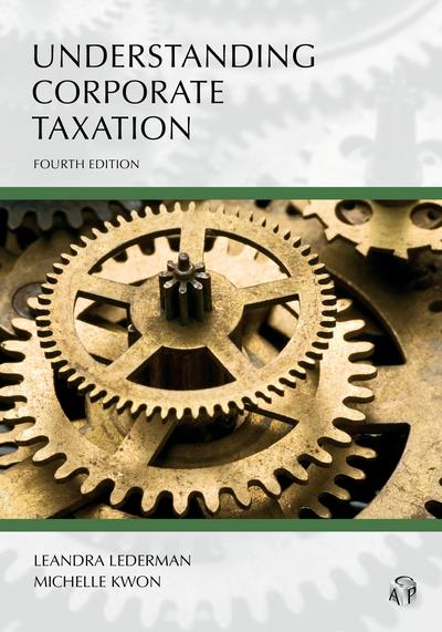 Understanding Corporate Taxation, Fourth Edition