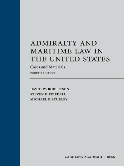 Admiralty and Maritime Law in the United States, Fourth Edition