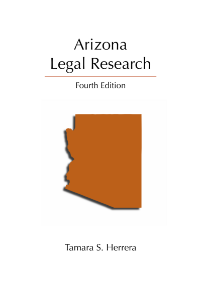 Arizona Legal Research, Fourth Edition