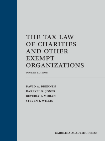 The Tax Law of Charities and Other Exempt Organizations, Fourth Edition