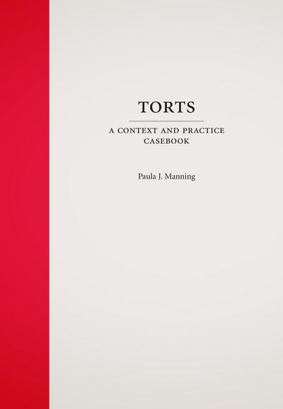 Cap Torts A Context And Practice Casebook 9781594607684 Authors Paula J Manning