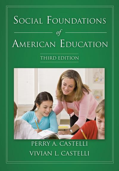 Social Foundations of American Education, Third Edition