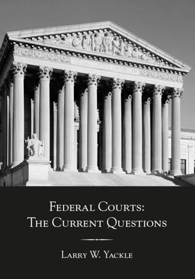 Federal Courts: The Current Questions