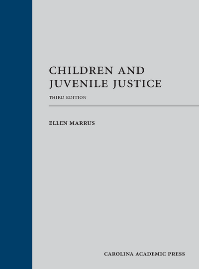 Children and Juvenile Justice, Third Edition