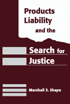 Products Liability and the Search for Justice cover