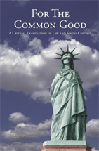 For the Common Good: A Critical Examination of Law and Social Control cover