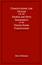 Constitutional Law Outline for the Fourth and Fifth Amendments of the United States Constitution cover