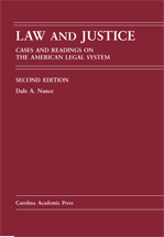 Law and Justice: Cases and Readings on the American Legal System, Second Edition cover