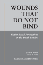 Wounds That Do Not Bind: Victim-Based Perspectives on the Death Penalty cover