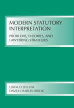 Modern Statutory Interpretation: Problems, Theories, and Lawyering Strategies cover