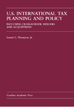 U.S. International Tax Planning and Policy: Including Cross-Border Mergers and Acquisitions cover