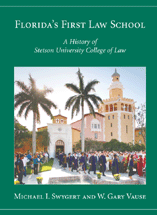 Florida's First Law School: A History of Stetson University College of Law cover