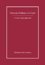 Forensic Evidence in Court: A Case Study Approach cover