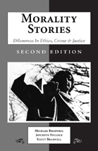 Morality Stories: Dilemmas in Ethics, Crime & Justice, Second Edition cover