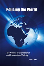 Policing the World: The Practice of International and Transnational Policing cover