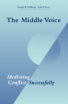 The Middle Voice: Mediating Conflict Successfully cover