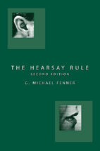 The Hearsay Rule, Second Edition cover