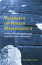 Pathways of Police Misconduct: Problem Behavior Patterns and Trajectories from Two Cohorts cover