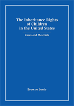 The Inheritance Rights of Children in the United States: Cases and Materials cover
