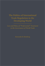 The Politics of International Trade Regulation in the Developing World: Law and Policy of "Preferential" Treatment in the Governance of World Trade cover