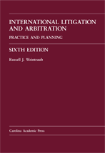 International Litigation and Arbitration: Practice and Planning, Sixth Edition cover
