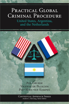 Practical Global Criminal Procedure: United States, Argentina, and the Netherlands cover