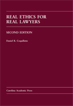 Real Ethics for Real Lawyers, Second Edition cover