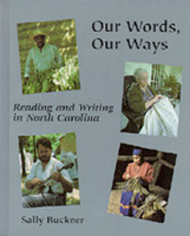 Our Words, Our Ways: Reading and Writing in North Carolina cover