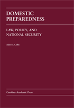 Domestic Preparedness: Law, Policy, and National Security cover