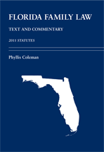 Florida Family Law: Text and Commentary, 2011 Statutes cover