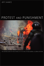 Protest and Punishment: The Repression of Resistance in the Era of Neoliberal Globalization cover