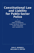 Constitutional Law and Liability for Public-Sector Police: Airports, Port Authorities, Public Medical Facilities, Public Colleges and Universities cover