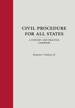 Civil Procedure for All States: A Context and Practice Casebook cover