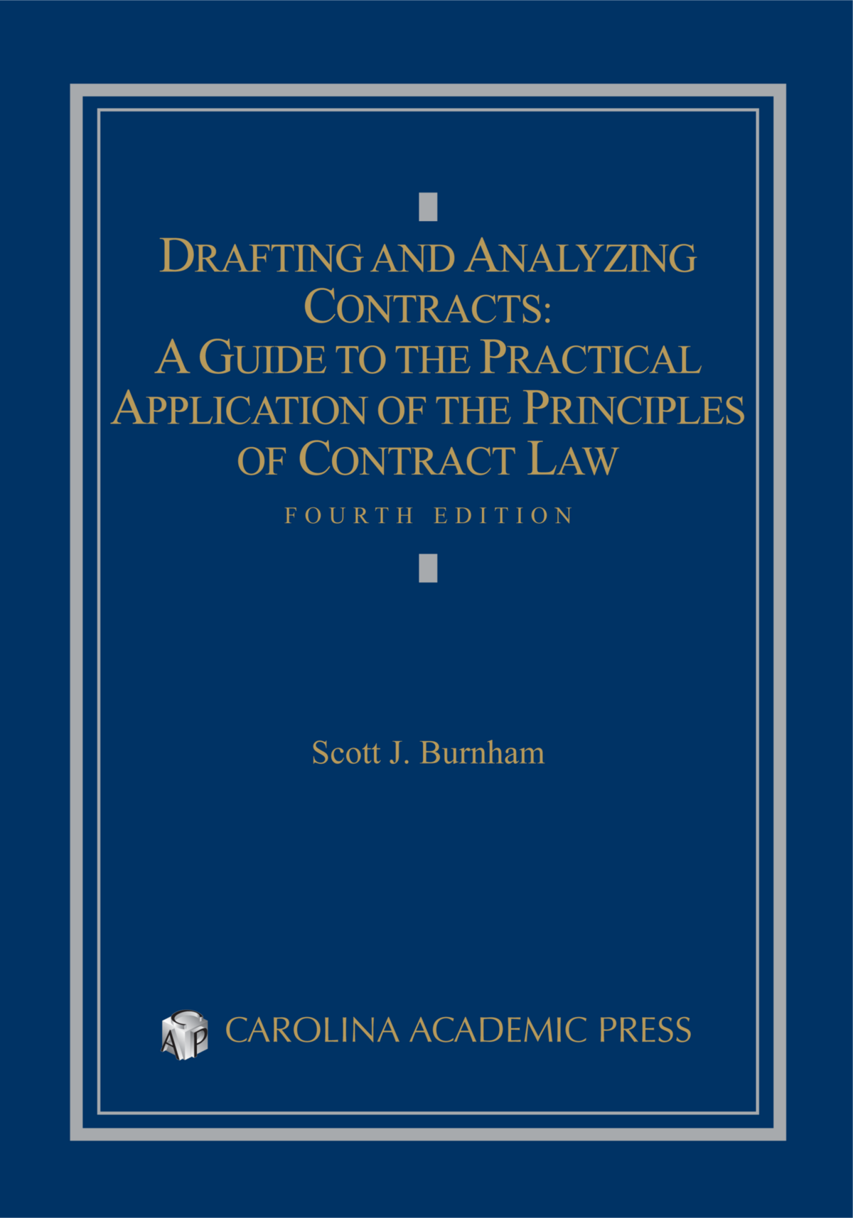 CAP - Drafting and Analyzing Contracts: A Guide to the Practical ...