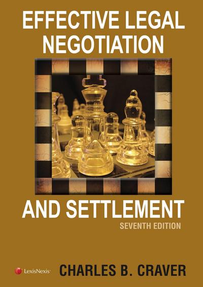 Effective Legal Negotiation and Settlement, Seventh Edition cover