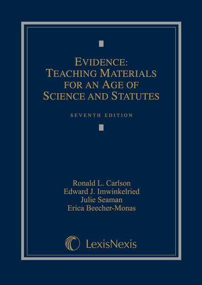 Evidence: Teaching Materials for an Age of Science and Statutes (with Federal Rules of Evidence Appendix), Seventh Edition cover