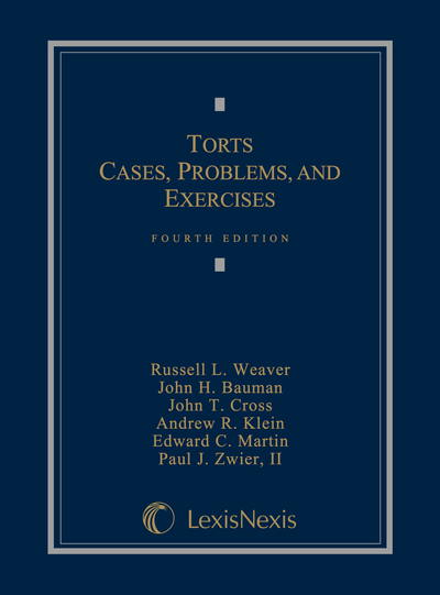 Torts: Cases, Problems, and Exercises, Fourth Edition cover