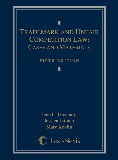 Trademark and Unfair Competition Law: Cases and Materials, Fifth Edition cover