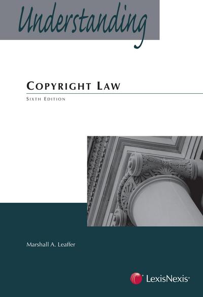 Understanding Copyright Law, Sixth Edition cover