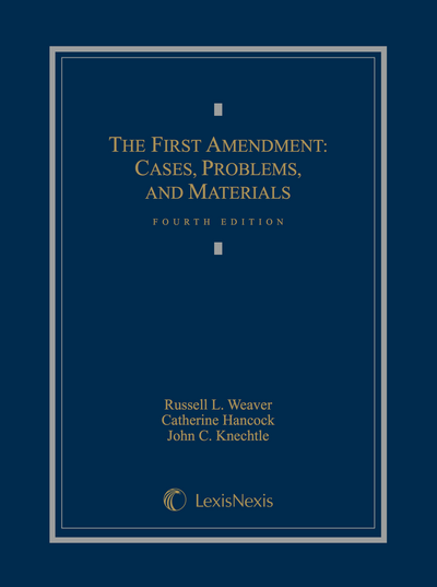 The First Amendment: Cases, Problems, and Materials, Fourth Edition cover