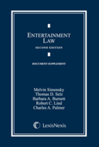 Entertainment Law Document Supplement, Second Edition